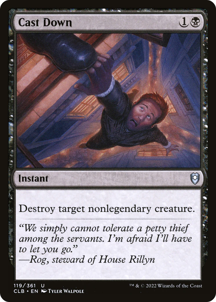 Cast Down (CLB-119)  Foil - Commander Legends: Battle for Baldur's Gate