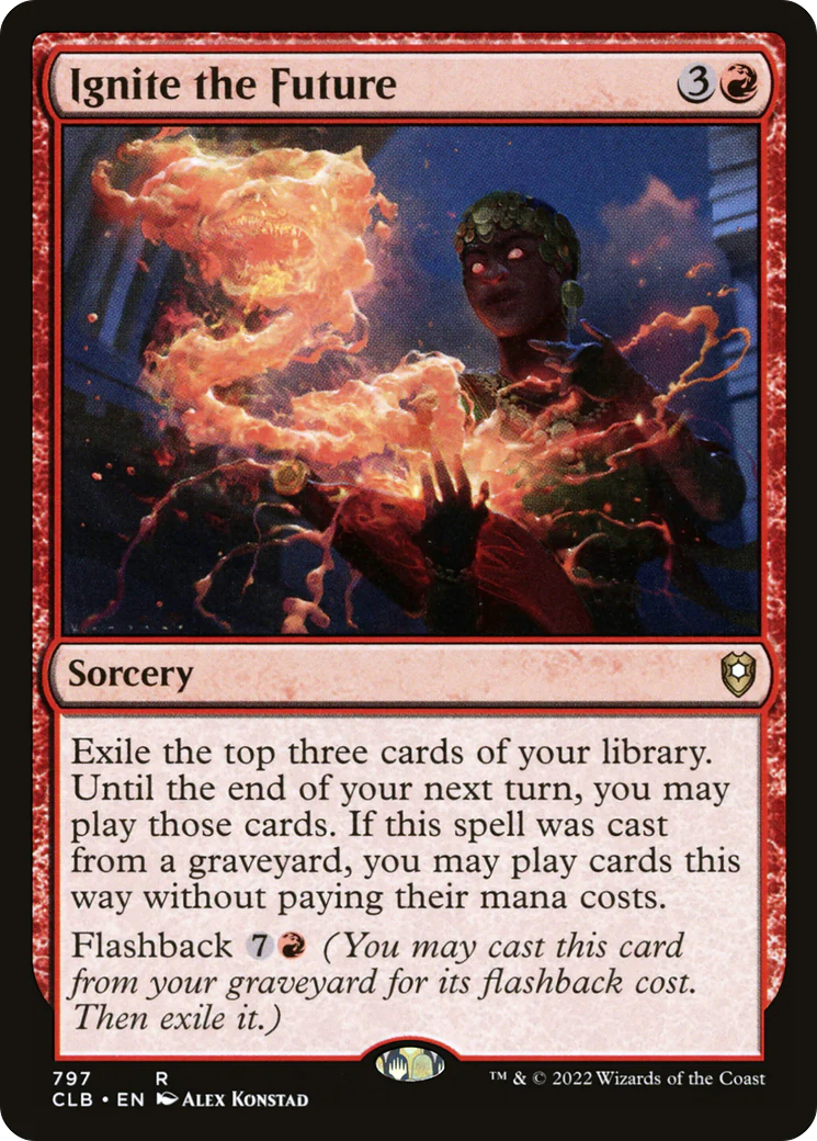 Ignite the Future (CLB-797)  - Commander Legends: Battle for Baldur's Gate