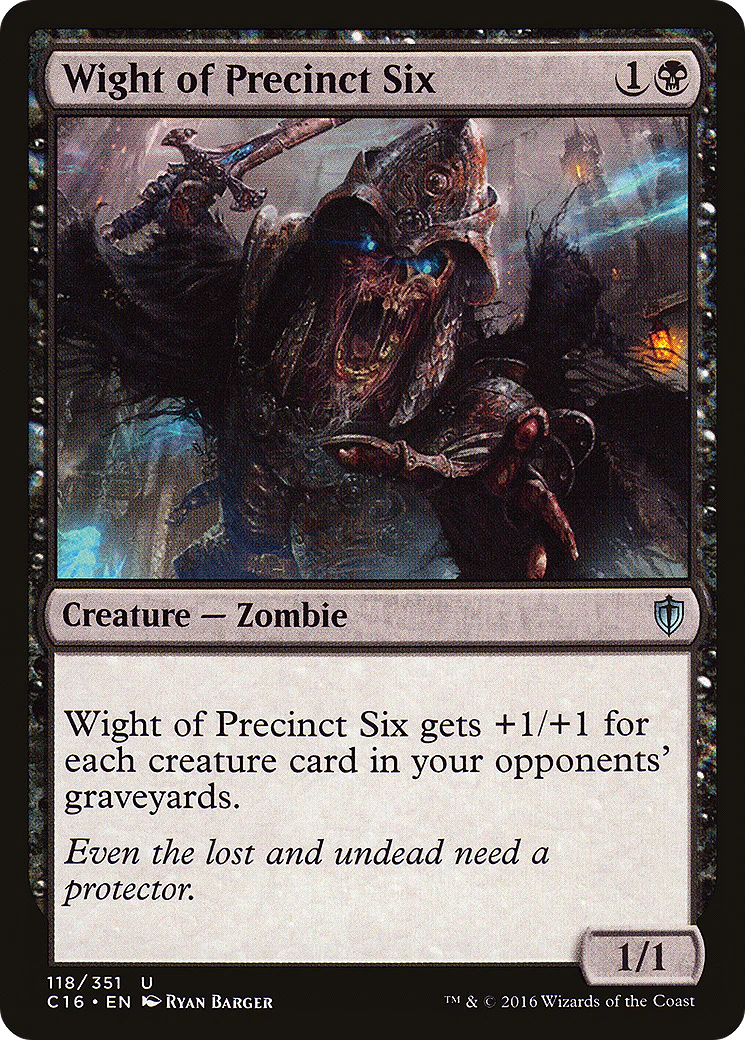 Wight of Precinct Six (C16-118)  - Commander 2016